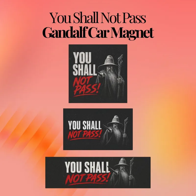 Lord of the Rings You Shall Not Pass Gandalf Quote Car Bumper Magnet Decal