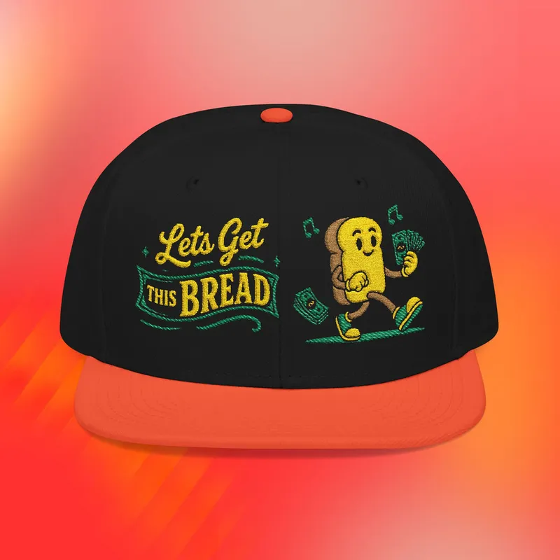 Unisex Embroidered Snapback Lets Get this Bread Hustler Toast Pun Hat
